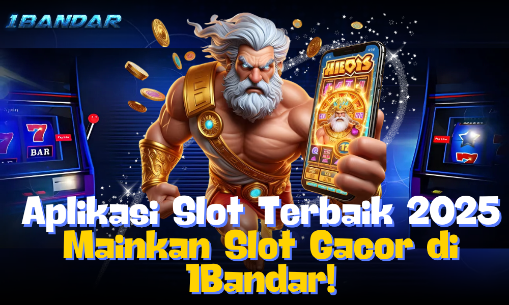 Aplikasi Slot Terbaik 2025: Mainkan Slot Gacor di 1Bandar!