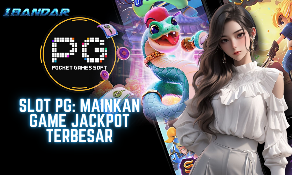 Slot PG: Mainkan Game Jackpot Terbesar di 1Bandar