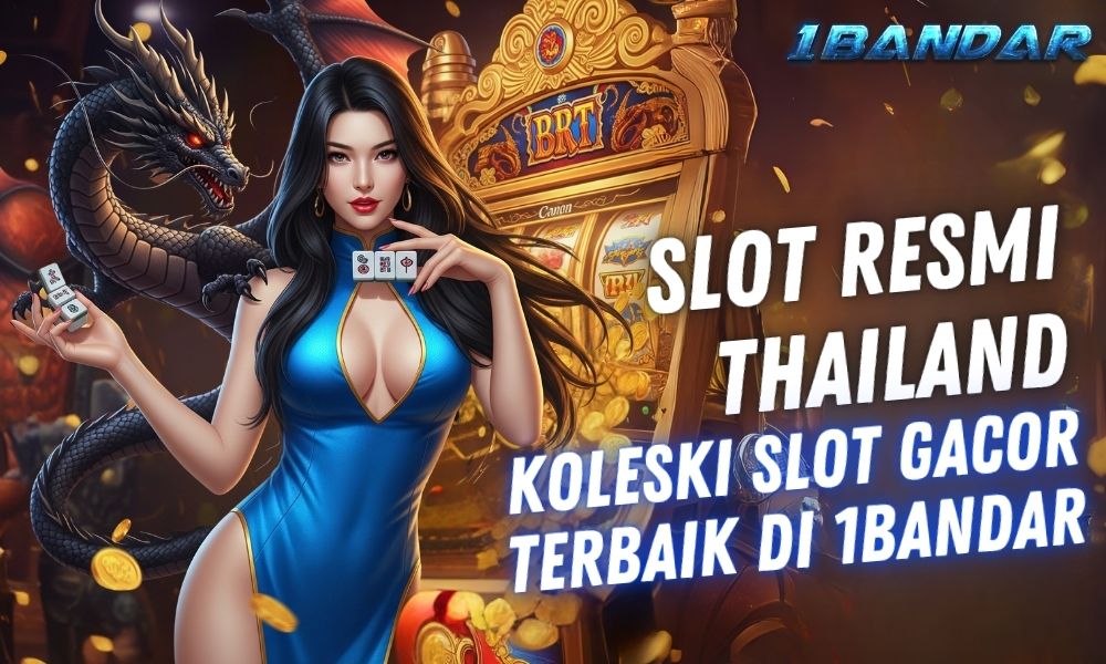 Slot Resmi Thailand: Koleski Slot Gacor Terbaik di 1Bandar