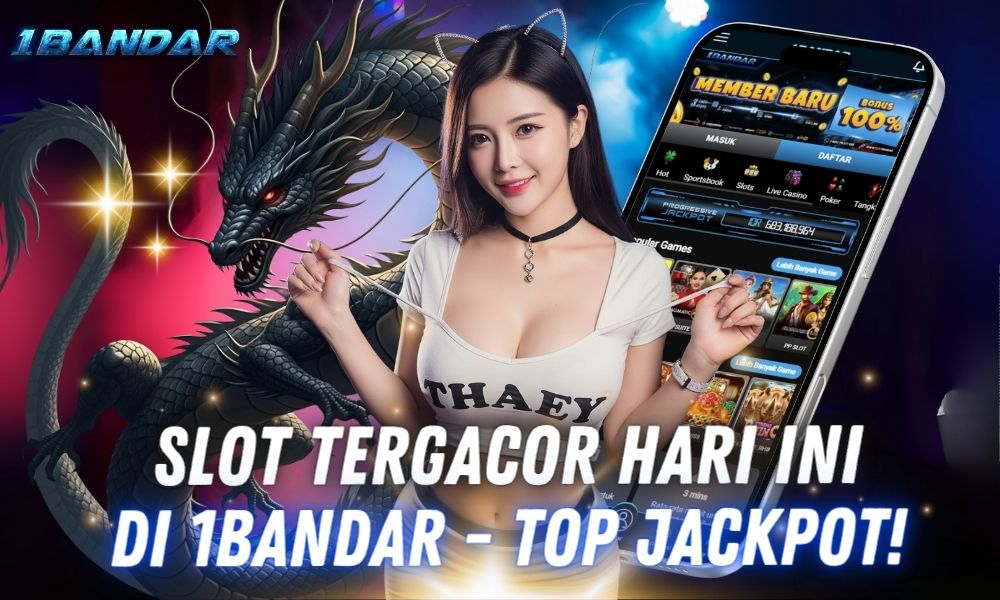 Slot Tergacor Saat Ini di 1Bandar – Top Jackpot!