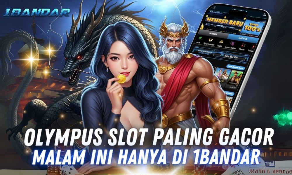 Olympus Slot Paling Gacor Malam Ini Hanya di 1Bandar