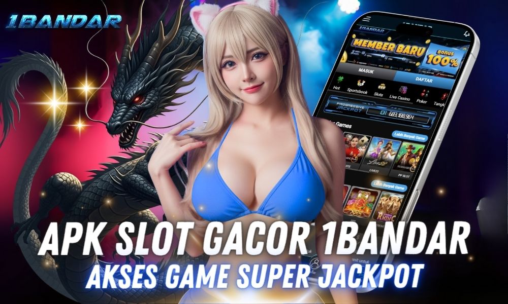 Apk Slot Gacor 1Bandar - Akses Game Super Jackpot