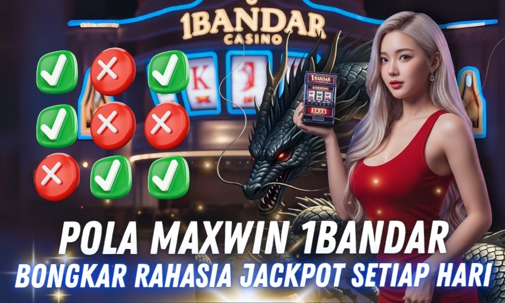 Pola Maxwin 1Bandar: Bongkar Rahasia Jackpot Tiap Hari!