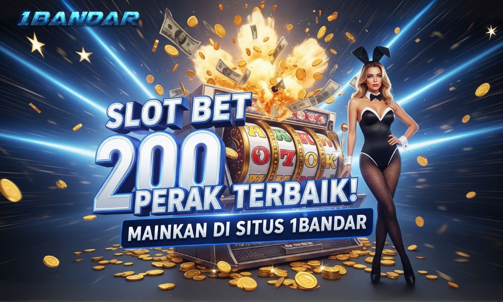 Slot Bet 200 Perak Terbaik: Mainkan di Situs 1Bandar