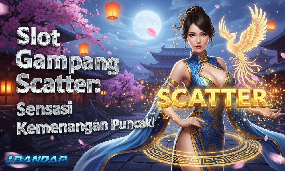 Slot Gampang Scatter: Sensasi Kemenangan Puncak!