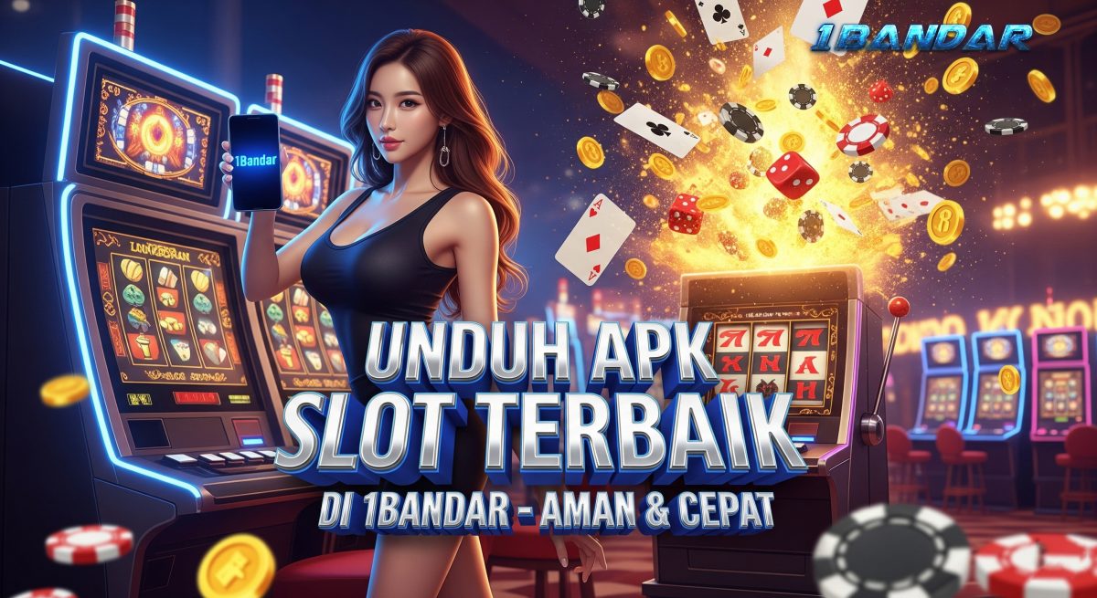 Unduh Apk Slot Terbaik di 1Bandar - Aman & Cepat