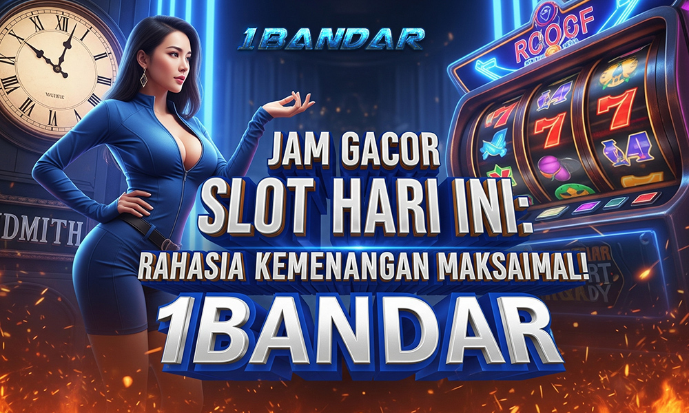 Jam Gacor Slot Hari Ini: Rahasia Kemenangan Maksimal!