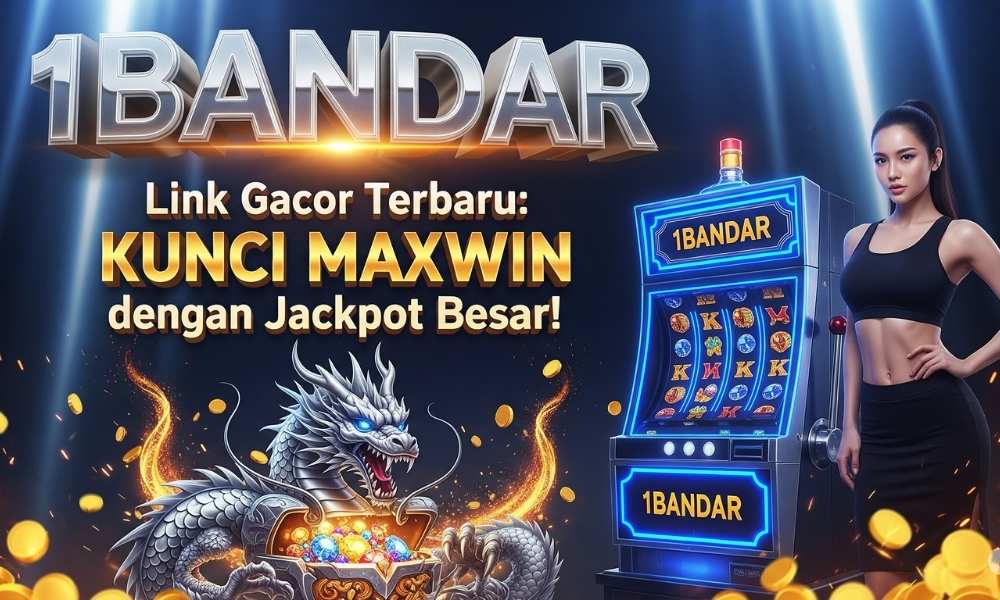 Link Gacor Terbaru: Kunci Maxwin dengan Jackpot Besar