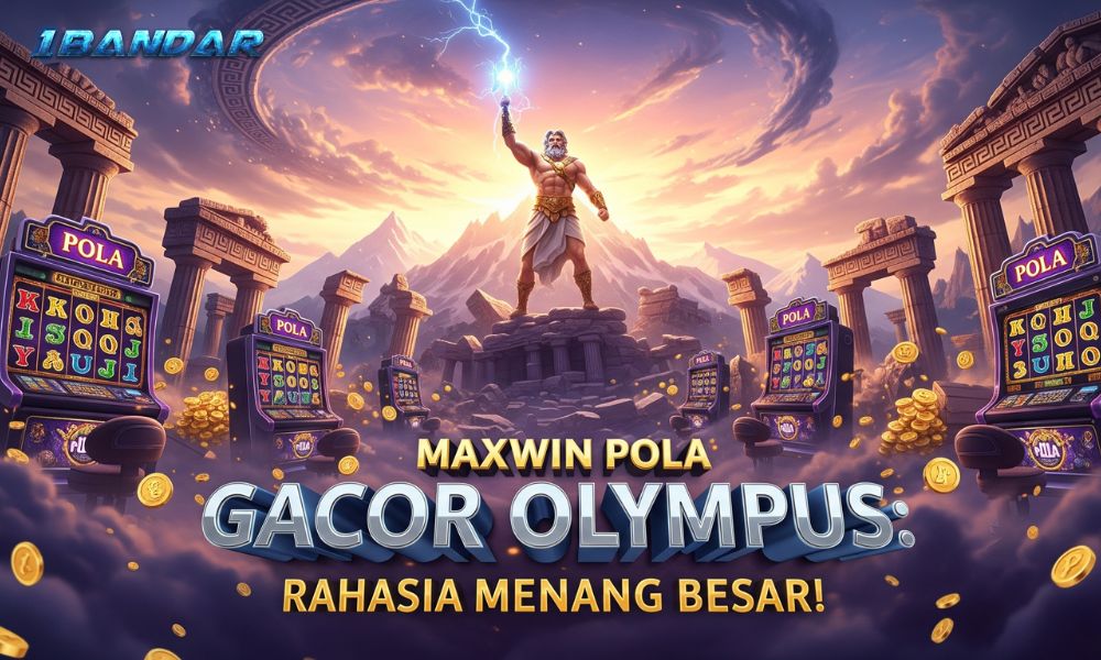 Maxwin Pola Gacor Olympus: Rahasia Menang Besar!